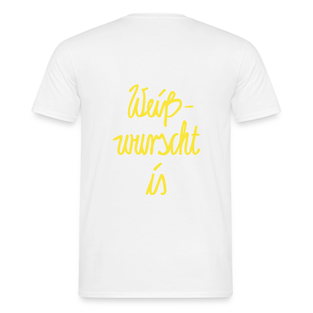 Weißwurscht is - Männer T-Shirt - Weiß
