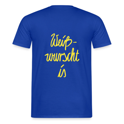 Weißwurscht is - Männer T-Shirt - Dunkelblau