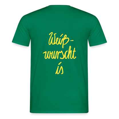 Weißwurscht is - Männer T-Shirt - Kelly Green