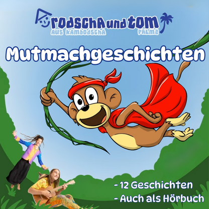 🌟 12 Mutmachgeschichten von Rodscha und Tom –  als Hörbuch und eBook! 🌟